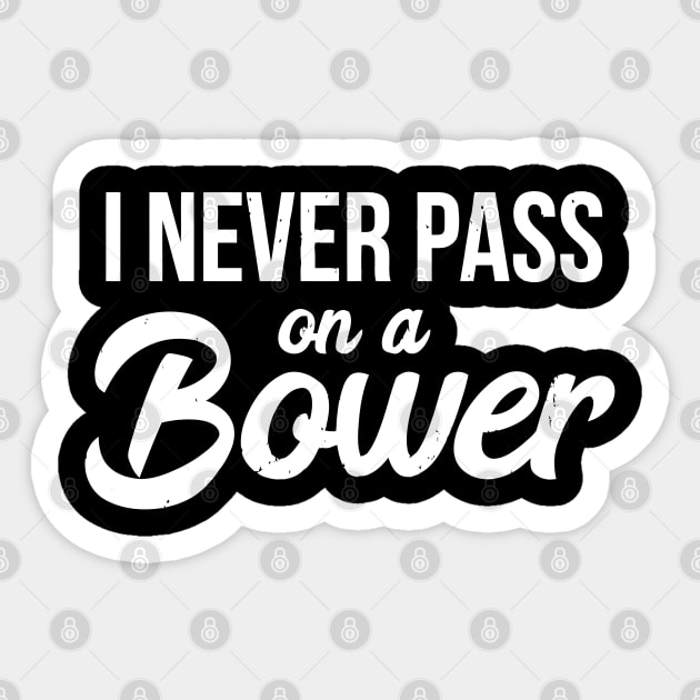 I Never Pass On A Bower Euchre Sticker by tanambos